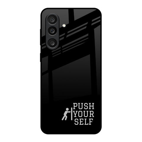 Push Your Self Glass Case for Samsung Galaxy M56 5G